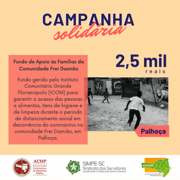 Campanha de Solidariedade – Décima segunda Entidade Beneficiada (Fundo de Apoio às Famílias da Comunidade Frei Damião)