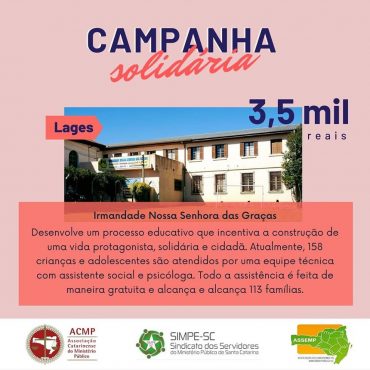 Campanha de Solidariedade – Décima Terceira Entidade Beneficiada (Irmandade Nossa Senhora das Graças)