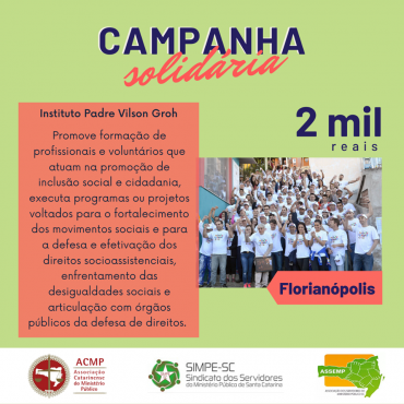 Campanha de Solidariedade – Décima Quinta Entidade Beneficiada (Instituto Padre Vilson Groh)