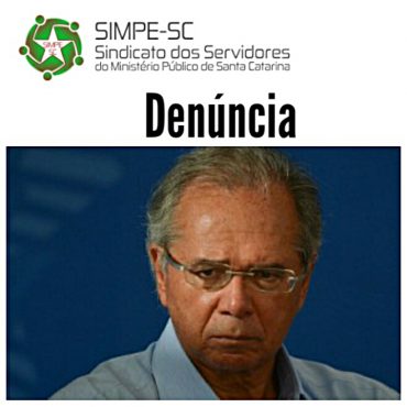 SIMPE-SC aciona Comissão de Ética Pública contra ataques de Paulo Guedes aos servidores públicos